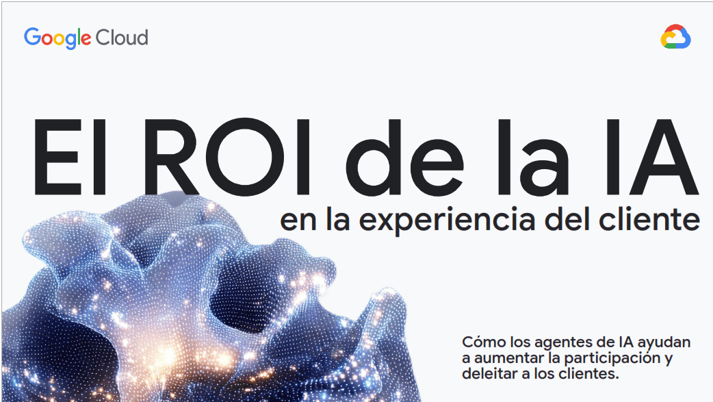 Del Entusiasmo al Impacto: El ROI Real de la IA Generativa en la Experiencia del Cliente